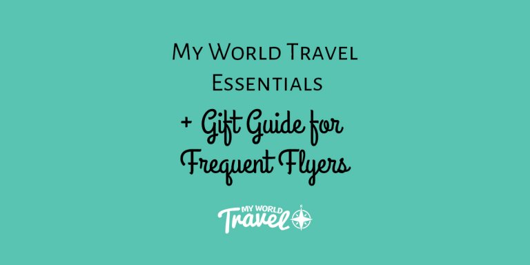 My World Travel Essentials + Gift Guide for Frequent Flyers